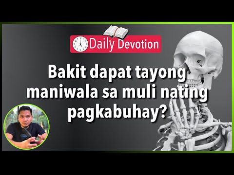 S2-Day 114: Bakit dapat tayong maniwala sa resurrection  - Matthew 22:23-33 (5 am Daily Devotion)