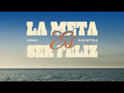 Joshua & Alan Wittels - La meta es ser feliz (Visualizer)