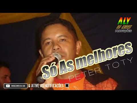 ☑As Melhores de Peter Toty @AlydoReggae