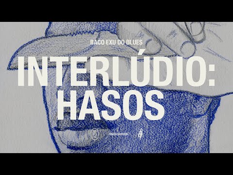 07. Baco Exu do Blues - Interlude: Hasos