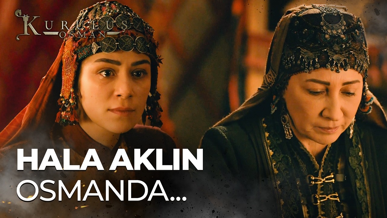 "Sen Haline Şükret Kızım" - Kuruluş Osman 7. Bölüm