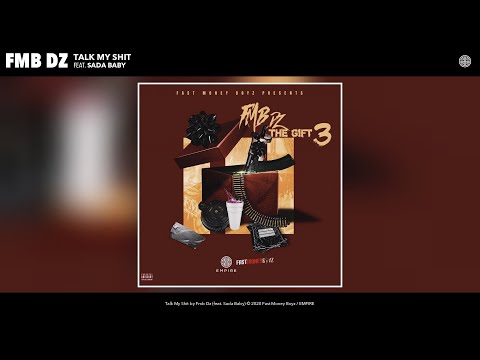 Fmb Dz - Talk My Shit (Audio) (feat. Sada Baby)