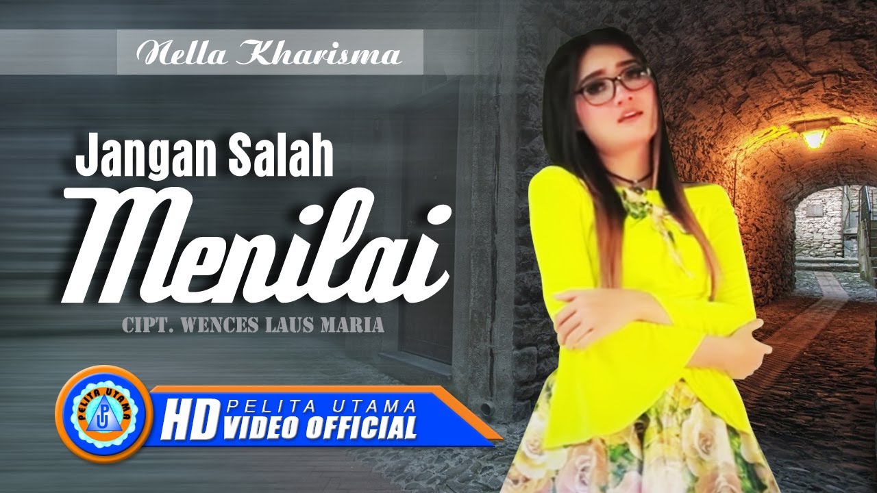 Nella Kharisma - Jangan Salah Menilai (Official Music Video)