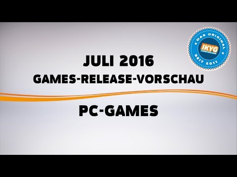 Games-Release-Vorschau - Juli 2016 - PC // powered by chillmo.com