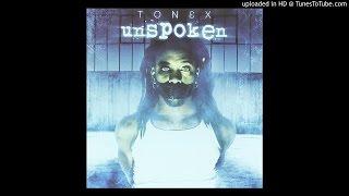 Tonex - Unspoken