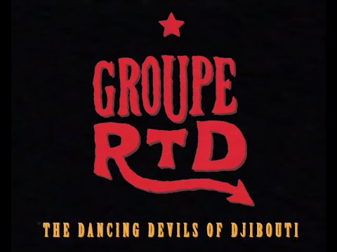 GROUPE RTD - THE DANCING DEVILS OF DJIBOUTI