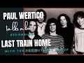 Paul Wertico talks about the creation of Last Train Home with the Pat Metheny Group