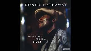 DONNY HATHAWAY (ACAPELLA LIVE) SUPERWOMAN