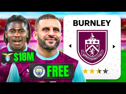I Rebuild BURNLEY With Their NEW TRANSFERS!