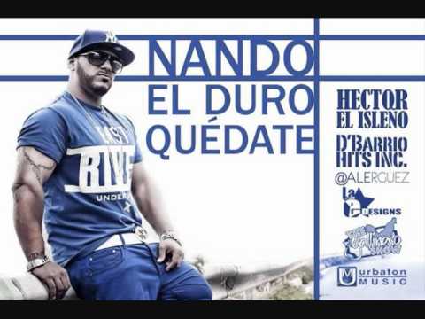 Nando El Duro - Quedate (Prod. By Hector El Isleño)