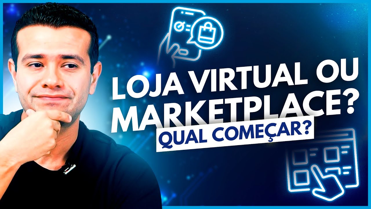 Loja Virtual ou Marketplaces? Qual é o MELHOR para Iniciantes Começarem na Internet?