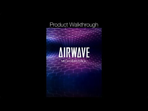 Airwave Mega Sample Pack Walkthrough