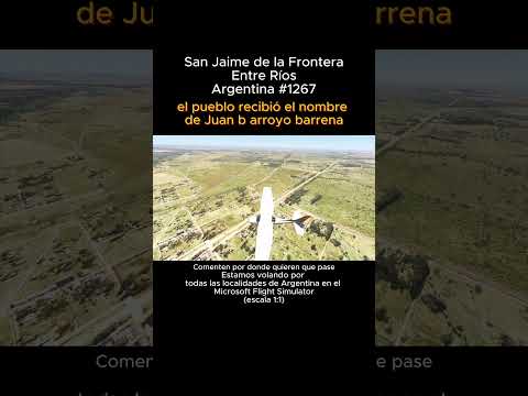 San Jaime de la Frontera, Entre Ríos desde el Microsoft Flight Simulator #sanjaimedelafrontera