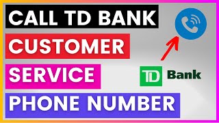 How To Find and Call TD Bank Customer Service Phone number [in 2025]