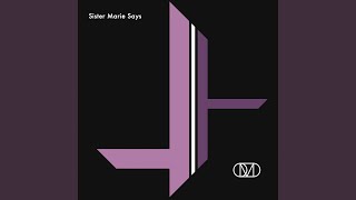 Sister Marie Says (Edit)