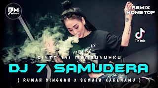 Download lagu DJ BEST FUNKOT DJ 7 SAMUDERA DJ RUMAH SINGGAH X SE... mp3
