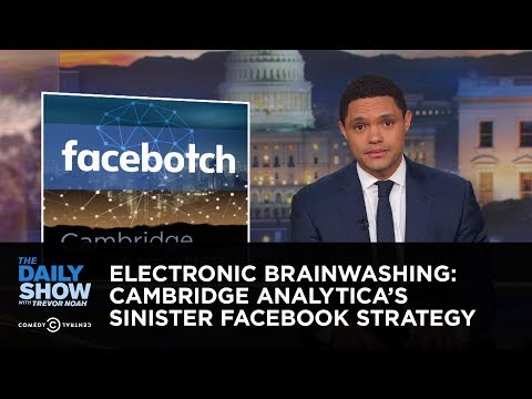 電子的洗脳：ケンブリッジ・アナリティカのフェイスブック戦略｜ザ・デイリーショー