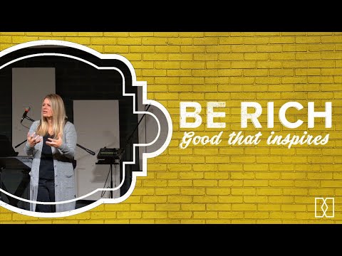 Lee's Summit | Pastor Sarah Zaske | Be Rich - Week 3
