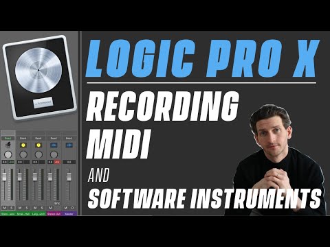 Logic Pro X Tutorial - Recording Midi and Software Instruments