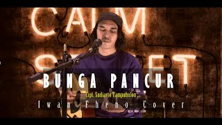 Download lagu Bunga Passur - Iwan Fheno ( Cover ) | Cipt. Sudiarto Tampubolon mp3