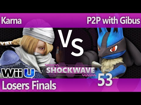 SW 53 Smash 4 - Karna (Sheik) vs P2P with Gibus (Lucario) - Losers Finals