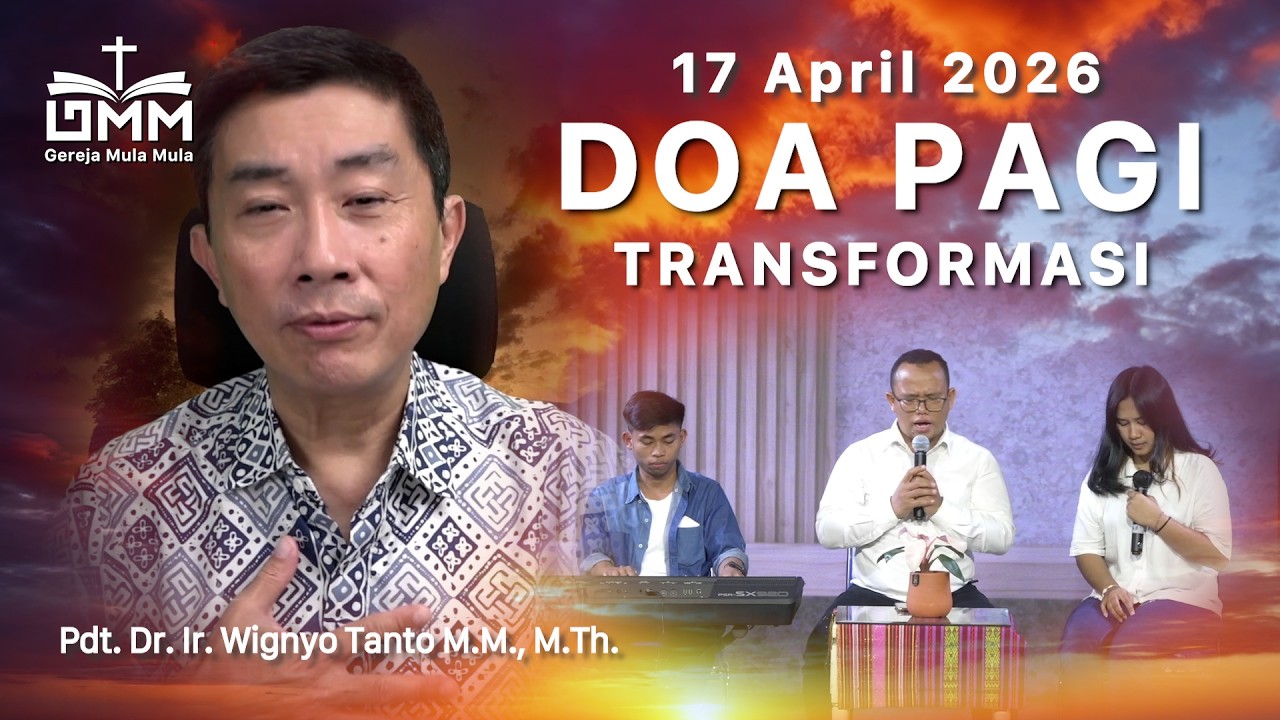 DOA PAGI | Transformasi – 17 April 2026 | Ps. Wignyo Tanto