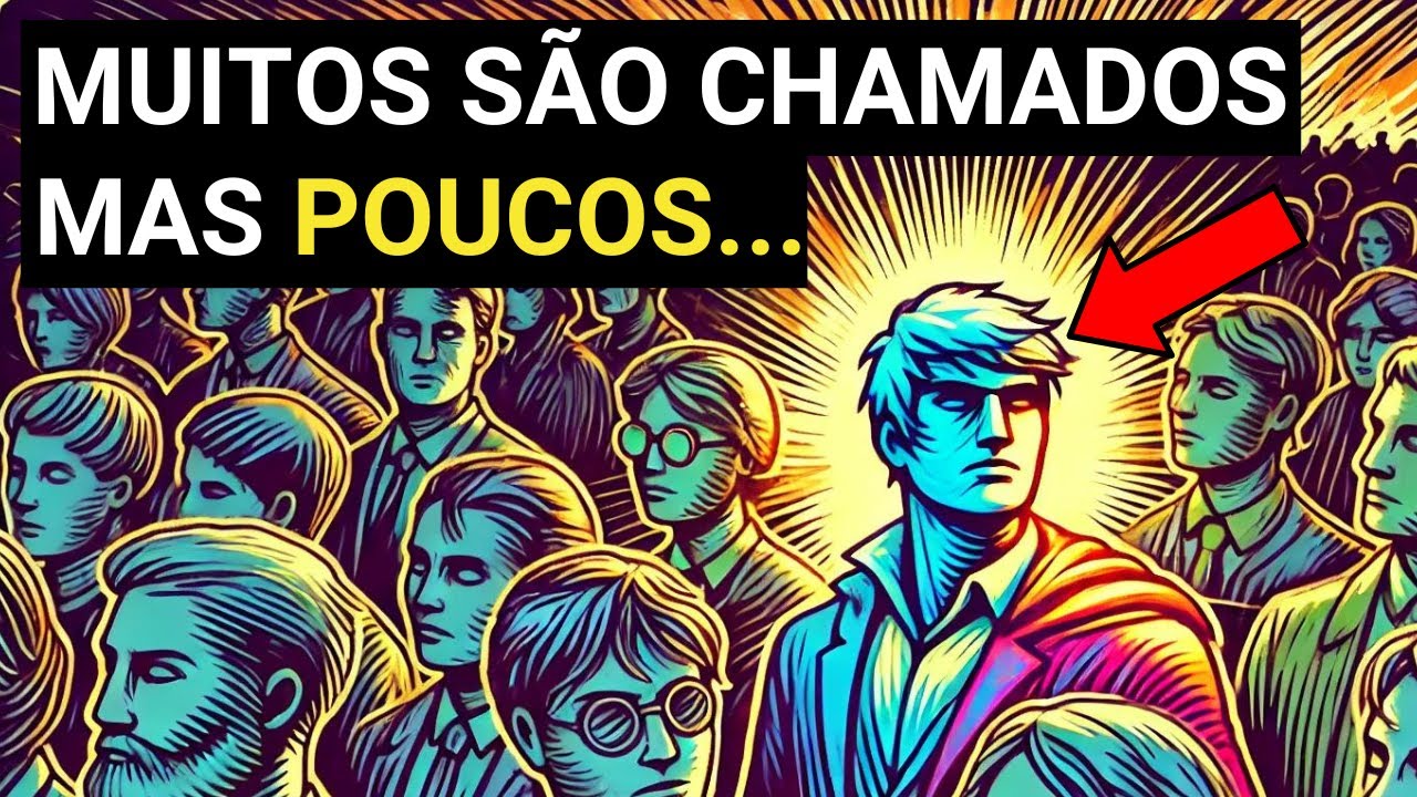 Você Foi Chamado ou Escolhido? A Verdade Por Trás Desta Diferença Espiritual
