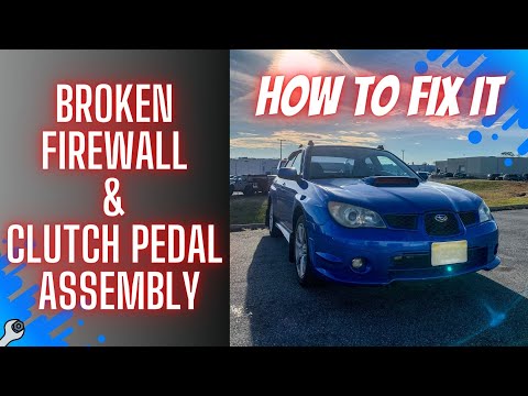 Subaru WRX - HOW TO FIX BROKEN Firewall and Clutch Pedal Assembly (START TO FINISH)