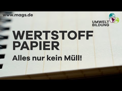 Wertstoff Papier: Alles nur kein Müll!