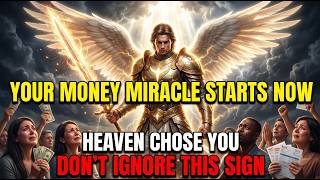 YOUR FINANCIAL MIRACLE BEGINS TODAY, ACCORDING TO ARCHANGEL MICHAEL’S MESSAGE