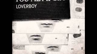 You Me At Six - Loverboy