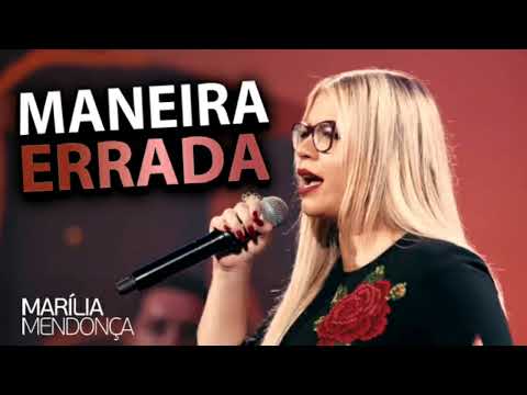 Maneira Errada - Marília Mendonça