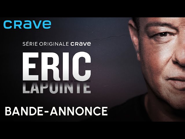 Eric Lapointe | Bande-annonce | Série originale Crave