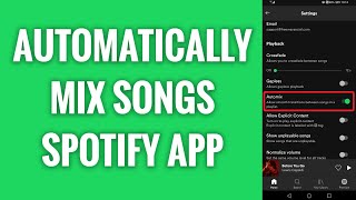 How To Automatically Mix Songs In Spotify App