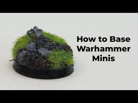 How To Base Miniatures (Warhammer and all)