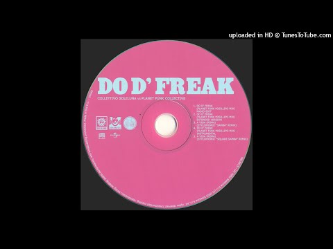 Collettivo Soleluna Vs Planet Funk Collective - Do D' Freak - (Planet Funk 'Posillipo' Instrumental)