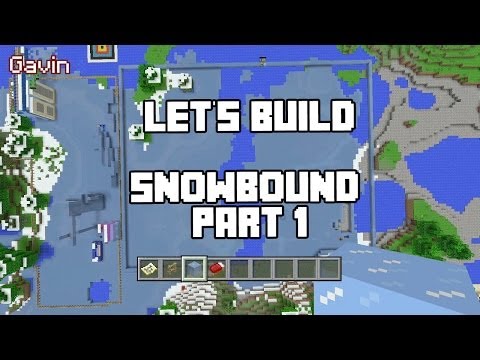 Let's Build in Minecraft - Snowbound Part 1