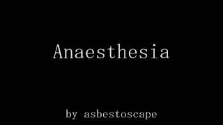 asbestoscape - Anaesthesia