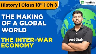 Interwar Economy: Wartime Transformation | Class 10 SST (History) Chapter 3