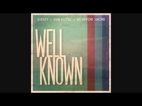 Well Known (Clean Version) - G-Eazy (feat. KAM Royal)