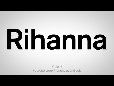 How to Say Rihanna's Name
