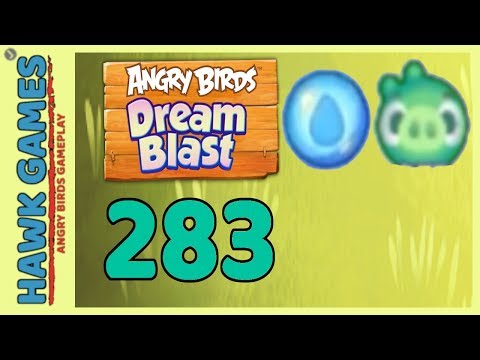 Angry Birds Dream Blast Level 283 - Walkthrough, No Boosters