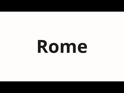 How to pronounce Rome