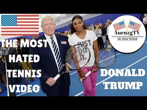 HD The Most Hated Tennis Video Donald Trump In Tennis (Melania Trump, Serena William