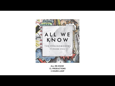The Chainsmokers - All We Know (3 hours loop) | CL Productions