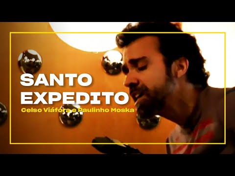 Celso Viáfora e Paulinho Moska - Santo Expedito | Zoombido