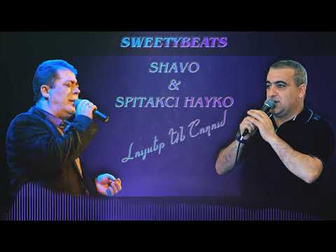 Shavo & Spitakci Hayko - Luyser En Shoghum (SWEETYBEATS Remix)