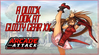 GUILTY GEAR XX : A Quick Look