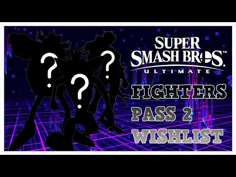 Super Smash Bros. Ultimate - Fighter Pass 2 DLC Wishlist!