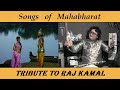 Songs Of Mahabharat 1988 Tribute To Music Director Raj Kamal
